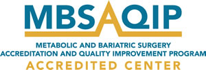 Metabolic and Bariatric Surgery Accreditation and Quality Improvement Program (MBSAQIP) Accredited Center
